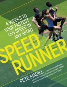 SpeedRunner : 4 Weeks to Your Fastest Leg Speed In Any Sport