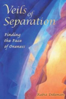 Veils of Separation - Finding the Face of Oneness