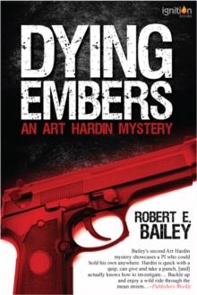 Dying Embers : An Art Hardin Mystery