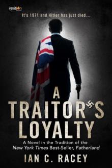 A Traitor's Loyalty : A Novel