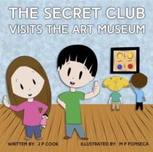 The Secret Club Visits the Art Museum