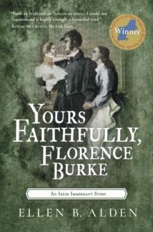 Yours Faithfully, Florence Burke : An Irish Immigrant Story