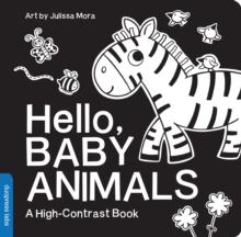 Hello, Baby Animals : A Durable High-Contrast Black-and-White Board Book For Newborns And Babies