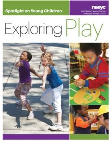 Spotlight on Young Children: Exploring Play