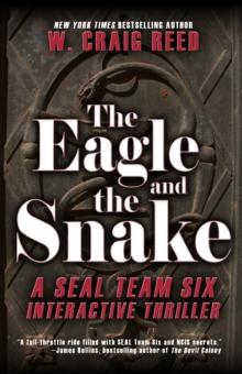 The Eagle and the Snake : A SEAL Team Six Interactive Thriller