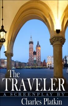 The Traveler : A Screenplay