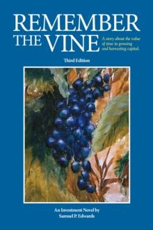 Remember the Vine : Third Edition