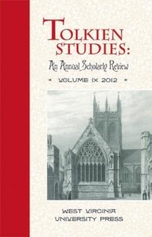 Tolkien Studies : An Annual Scholarly Review, Volume IX