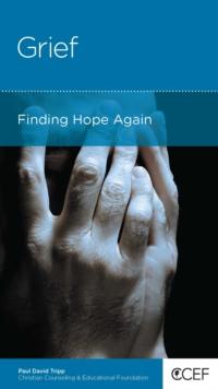 Grief : Finding Hope Again