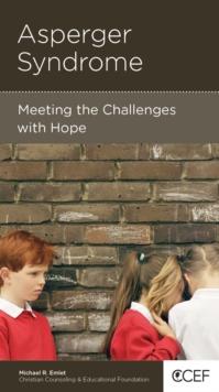 Asperger Syndrome : Meeting the Challenges with Hope