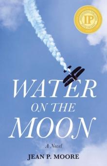 Water on the Moon : A Novel