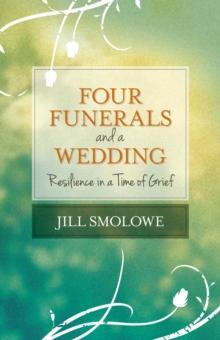 Four Funerals and a Wedding : Resilience in a Time of Grief