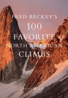 Fred Beckey's 100 Favorite North American Climbs