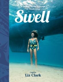 Swell : A Sailing Surfer's Voyage of Awakening