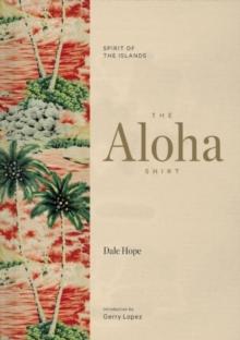 The Aloha Shirt : Spirit of the Islands