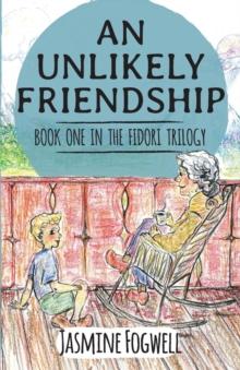 The Fidori Trilogy Book 1 : An Unlikely Friendship