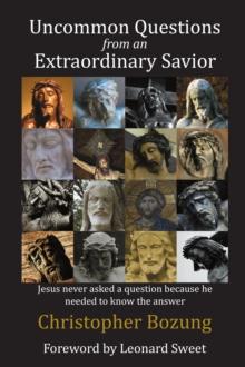 Uncommon Questions from an Extraordinary Savior