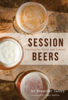 Session Beers : Brewing for Flavor and Balance