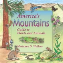 America's Mountains : Guide to Plants and Animals