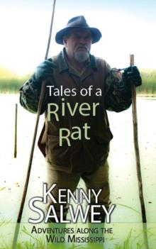 Tales of a River Rat : Adventures Along the Wild Mississippi