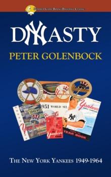 Dynasty: The New York Yankees 1949: 1964