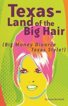 The Texas-Land of the Big Hair