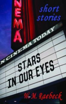 Stars in Our Eyes : True Stories