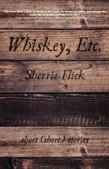 Whiskey, Etc. : Short (short) stories