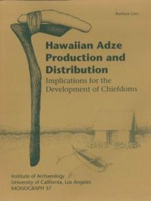 Hawaiian Adze Production and Distribution : Implications for the Development of Chiefdoms