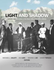 Light and Shadow : Isolation and Interaction in the Shala Valley of Northern Albania