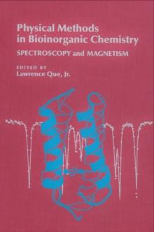 Physical Methods in Bioinorganic Chemistry : Spectroscopy and Magnetism