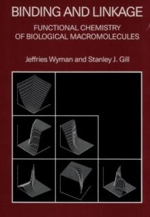 Binding and Linkage : Functional Chemistry of Biological Macromolecules