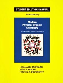 Student Solutions Manual to Accompany Modern Physical Organic Chemistry