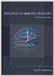 Principles of NMR Spectroscopy : An Illustrated Guide