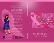 Her Story: The Legacy of Her Fight Devotional : The Devotional