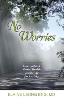 No Worries : Spiritual and Mental Health Counseling for Anxiety