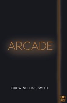 Arcade : A Novel