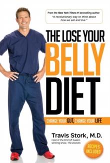 The Lose Your Belly Diet : Change Your Gut, Change Your Life