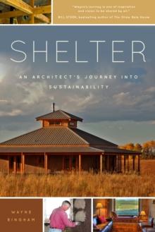 Shelter : An Architect's Journey into Sustainability