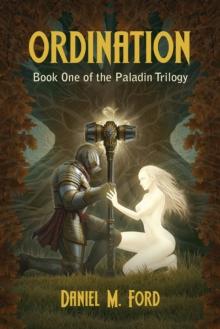 Ordination : Book One of The Paladin trilogy