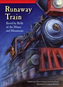 Runaway Train : Saved by Belle of the Mines and Mountains