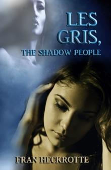 Les Gris, The Shadow People