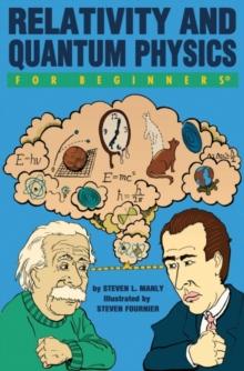 Relativity and Quantum  Physics For Beginners