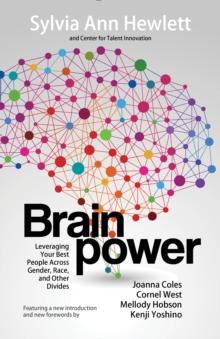 Brainpower : Leveraging Your Best People Across Gender, Race, and Other Divides