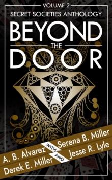 Beyond The Door: Volume 2: Secret Societies Anthology