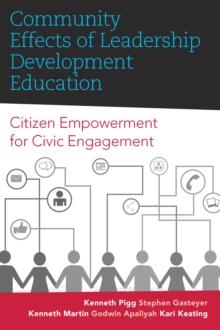 Community Effects of Leadership Development Education : Citizen Empowerment for Civic Engagement