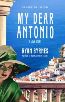 My Dear Antonio : A Love Story