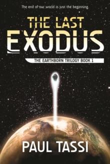 The Last Exodus : The Earthborn Trilogy, Book 1