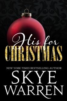 His for Christmas: A Boss / Employee Holiday Romance