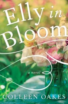 Elly in Bloom : A Novel